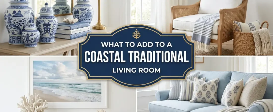 What To Add to a Coastal Traditional Living Room