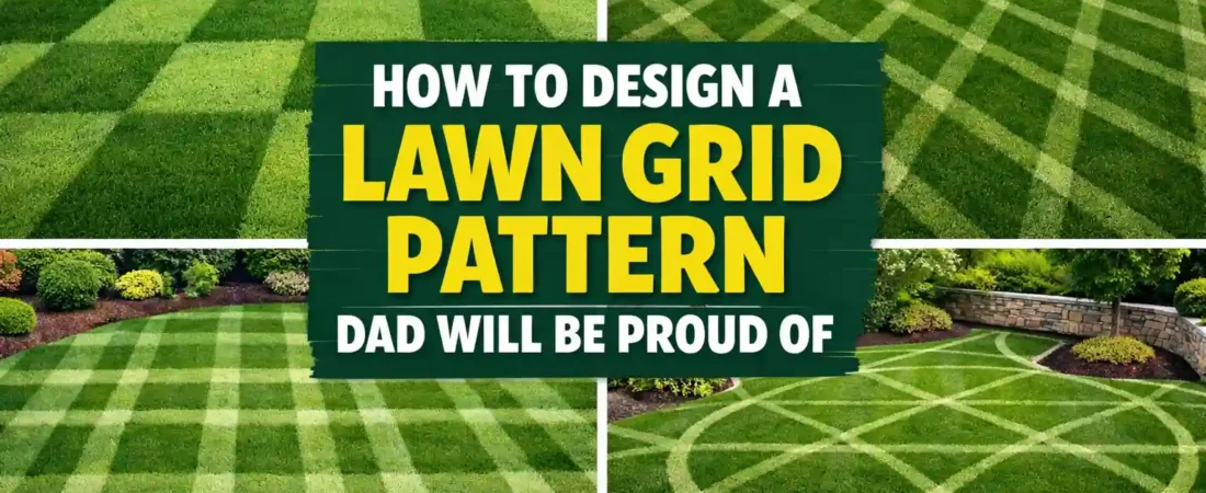 Lawn Striping Patterns Dad Will Be Proud Of