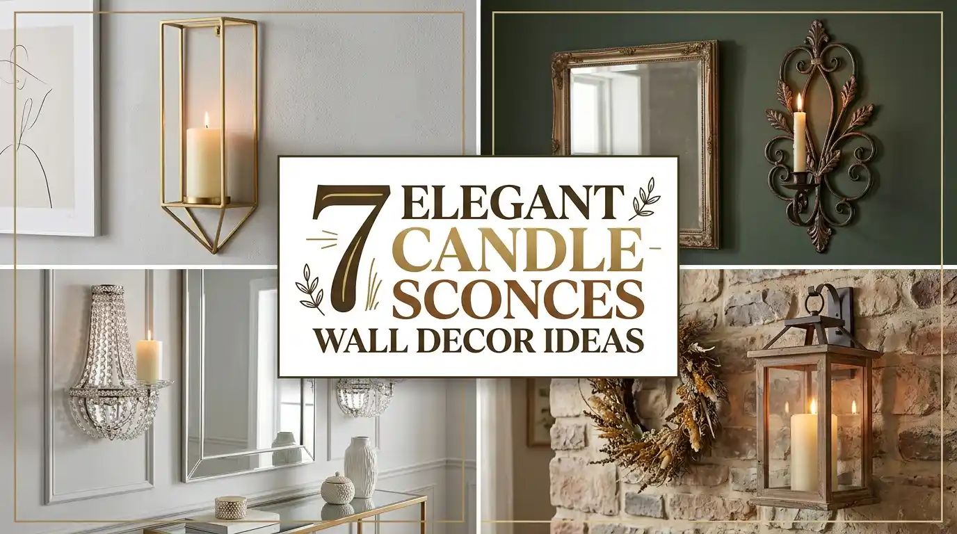 7 Elegant Candle Sconces Wall Decor Ideas
