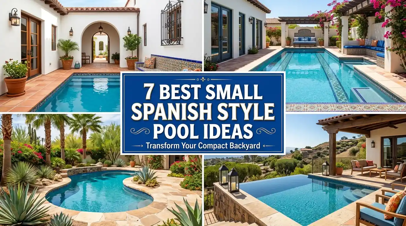 7 Best Small Spanish Style Pool Ideas