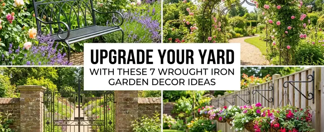 Upgrade Your Yard with These 7 Wrought Iron Garden Decor Ideas