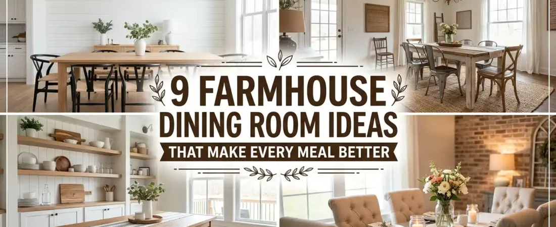9 Farmhouse Dining Room Ideas That Make Every Meal Better
