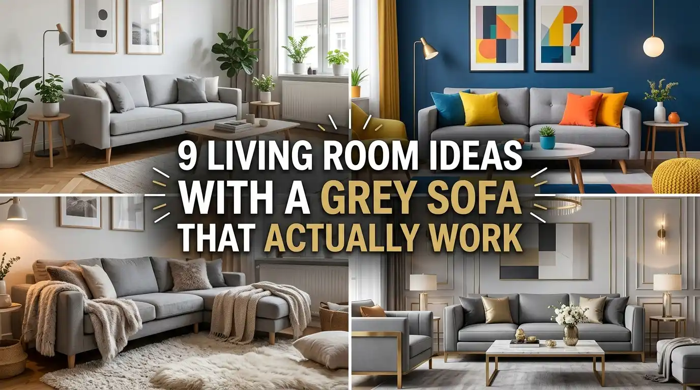 9 Living Room Ideas With a Grey Sofa That Actually Work