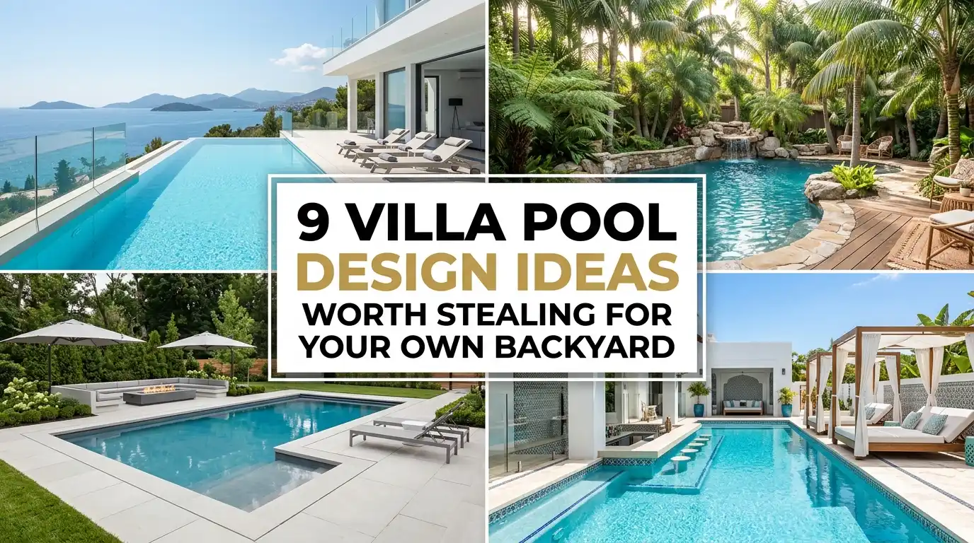 9 Villa Pool Design Ideas Worth Stealing for Your Own Backyard